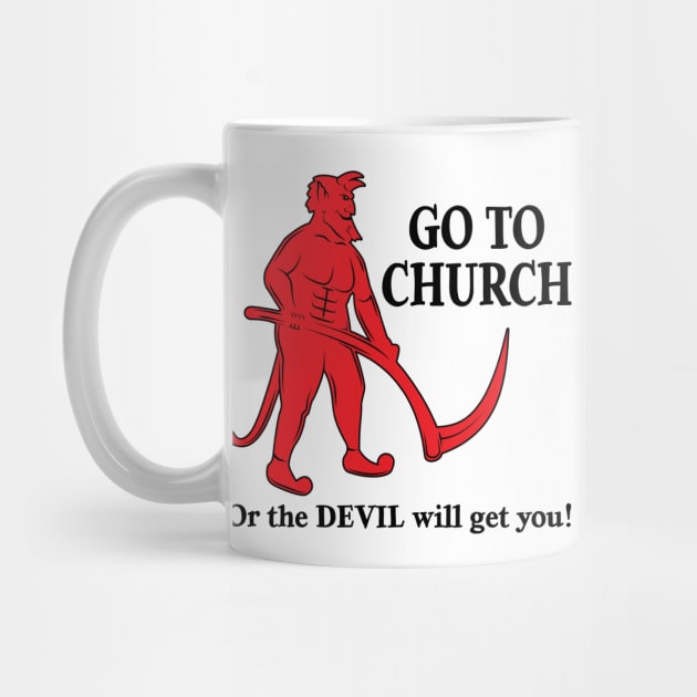 Go to Church or the Devil will get you - light version by Wright Art